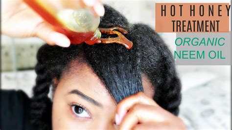 Stay blessed, safe, and humble. DIY Hot Honey Treatment with Organic Neem Oil | FAUX Texturizer for Coarse Natural Hair - YouTube