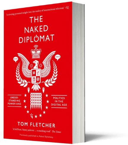 In the following chapter tom fletcher emphasizes the importance of a new stimulus that diplomacy obtained in the 20th century. TOM FLETCHER