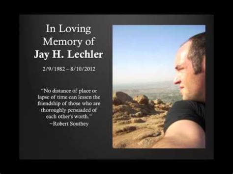 Top 10 in loving memory quotes for a eulogy. In Loving Memory of Jay Lechler - YouTube