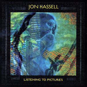 Listening to pictures (pentimento volume one). Hassell