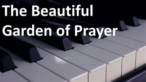 James cleveland beautiful garden of prayer подробнее. The beautiful garden of prayer | Piano Instrumental Hymn ...