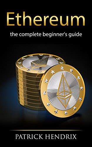 How to place and order (buy and sell order)4. PDF Ethereum: The Complete Beginner s Guide (mining ...