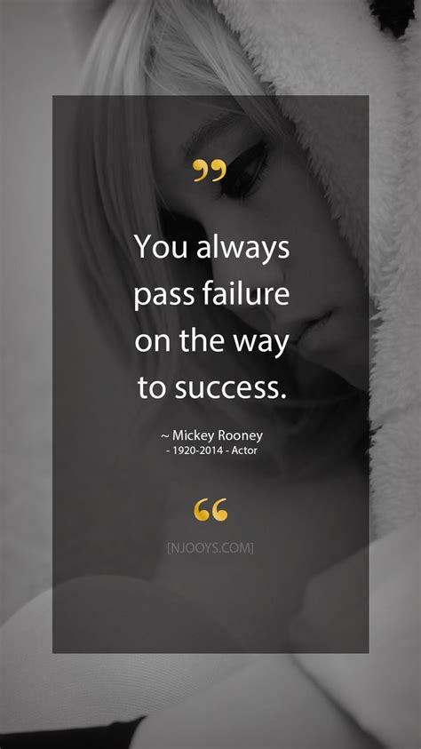 4 quotes from mickey rooney: Mickey Rooney Quotes. You always pass failure on the way ...