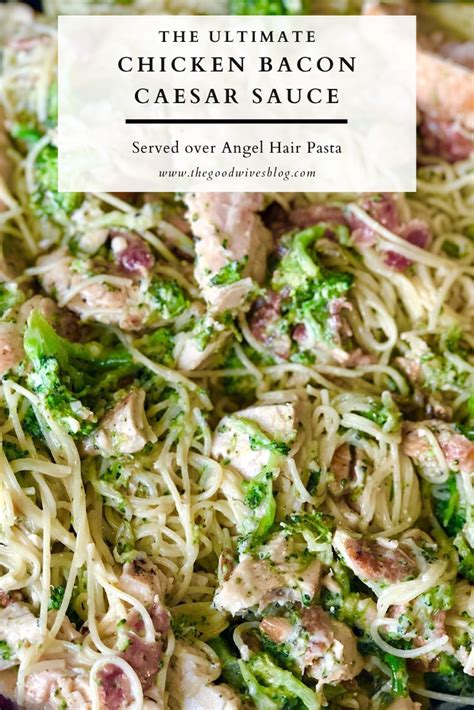 I would rather make chicken with rice or maybe egg noodles. Chicken Bacon Caesar Sauce served over angel hair pasta in ...