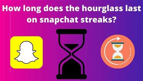 You are enjoying your best ever snapchat streak (officially known as a snapstreak). How long does the Hourglass Last on Snapchat Streaks? "4 ...