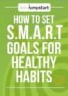Smart goal setting for clean eating and other healthy habits (+ worksheet)