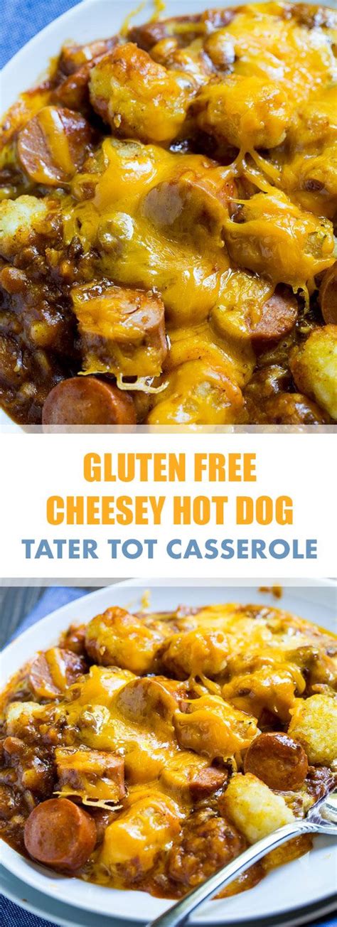 Quick prep and stick it in the oven; Gluten Free Cheesy Hot Dog Tater Tot Casserole | This ...