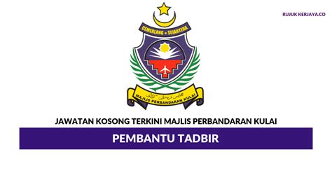 Pegawai sedang berkhidmat dalam perkhidmatan bentara parlimen, pemandu kenderaan, penghantar notis dan pembantu operasi adalah layak dipertimbangkan oleh pihak. Jawatan Kosong Terkini Majlis Perbandaran Kulai ~ Pembantu ...