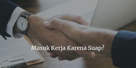 Tidak hanya ke tempat ibadah kita harus berdoa. Hukum Masuk Kerja Karena Orang Dalam (Lewat Calo) Menurut ...