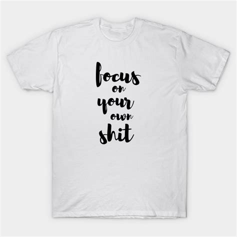 Paul feig starring see more of bridesmaids movie quotes on facebook. quote tshirt, "focus on your own shit" - Quotes - T-Shirt ...