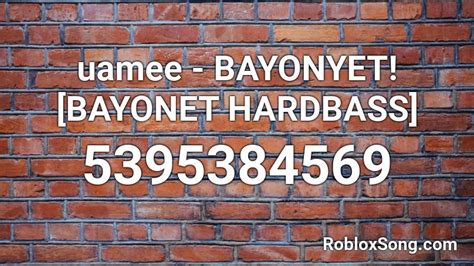 We will replace with working roblox music id. uamee - BAYONYET! BAYONET HARDBASS Roblox ID - Roblox ...