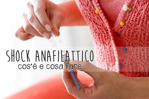 Shock anafilattico: cos'è e cosa fare | Allergia e salute ...