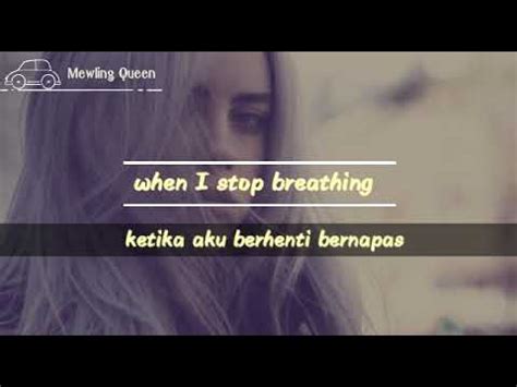 Listen, to the song here in my heart a melody i've start but can't chorus listen, i am alone at a crossroads i'm not at home, in my own home and i tried and tried to say. Translate Bahasa Billie Eilish - Listen Before I Go ...